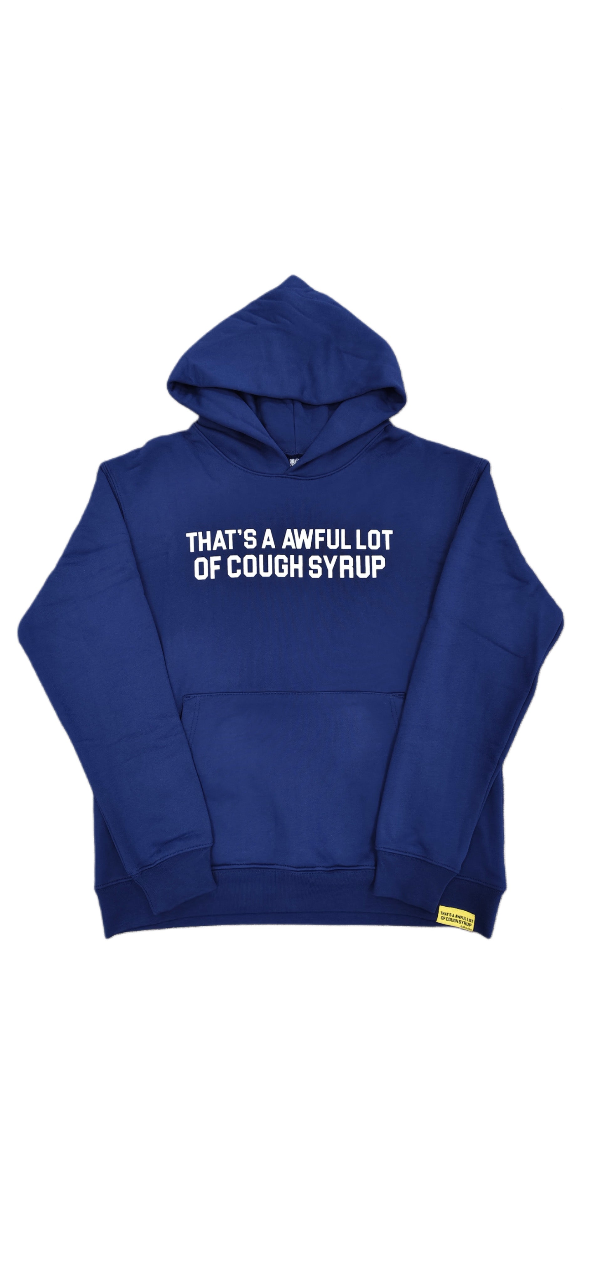 That's a awful lot of cough syrup Blue hoodie